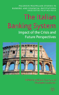 The Italian Banking System: Impact of the Crisis and Future Perspectives