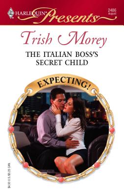 The Italian Boss's Secret Child - Morey, Trish