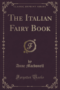 The Italian Fairy Book (Classic Reprint)