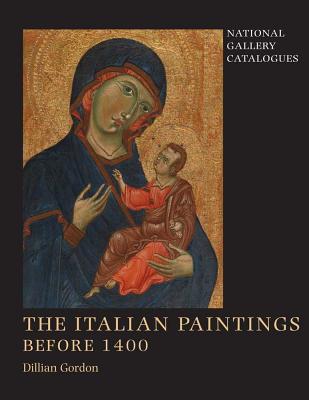 The Italian Paintings Before 1400 - Gordon, Dillian