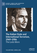 The Italian State and International Terrorism, 1969-1986: The Lodo Moro