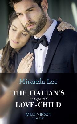The Italian's Unexpected Love-Child - Lee, Miranda