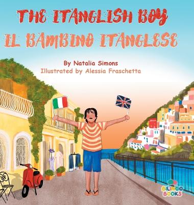 The Itanglish Boy / Il Bambino Itanglese - Simons, Natalia, and Salvo, Debora (Translated by)