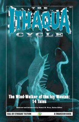 The Ithaqua Cycle - Blackwood, A, and Derleth, A, and Price, R M (Editor)