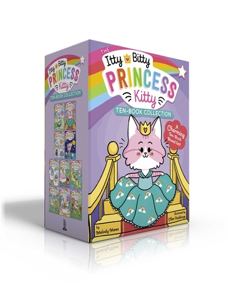 The Itty Bitty Princess Kitty Ten-Book Collection (Boxed Set): The Newest Princess; The Royal Ball; The Puppy Prince; Star Showers; The Cloud Race; The Un-Fairy; Welcome to Wagmire; The Copycat; Tea for Two; Flower Power - Mews, Melody