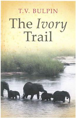 The Ivory Trail - Bulpin, T.V.