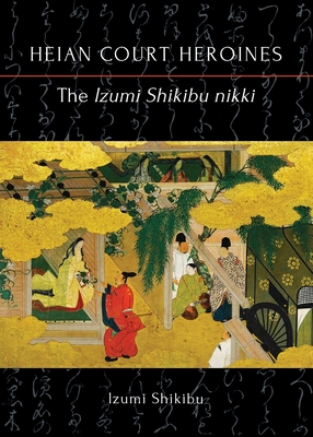 The Izumi Shikibu nikki - Shikibu, Izumi, and Doi, Kochi (Translated by), and De Lange, William (Editor)