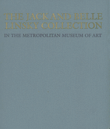The Jack and Belle Linsky Collection in the Metropolitan Museum of Art