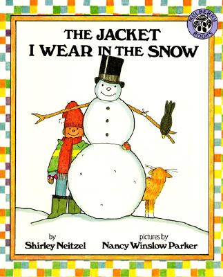 The Jacket I Wear in the Snow - Neitzel, Shirley