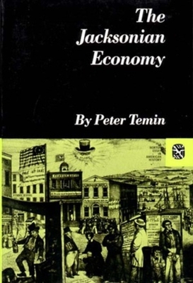 The Jacksonian Economy - Temin, Peter