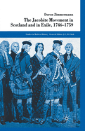 The Jacobite Movement in Scotland and in Exile, 1746-1759