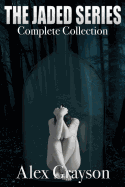 The Jaded Series: The Complete Collection