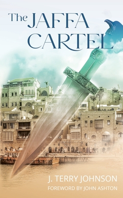 The Jaffa Cartel - Ashton, John (Foreword by), and Boles, Jen (Editor), and Johnson, J Terry