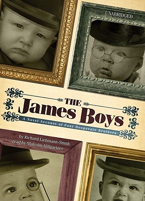 The James Boys: A Novel Account of Four Desperate Brothers - Liebmann-Smith, Richard, and Hillgartner, Malcolm (Read by)