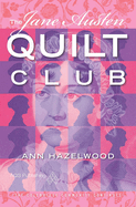 The Jane Austen Quilt Club: Colebridge Community Series Book 4 of 7