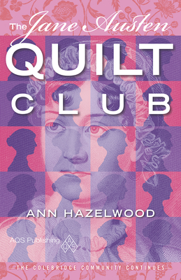 The Jane Austen Quilt Club - Hazelwood, Ann