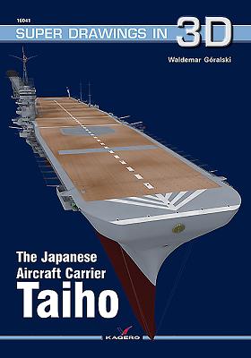 The Japanese Aircraft Carrier Taiho - Gralski, Waldemar