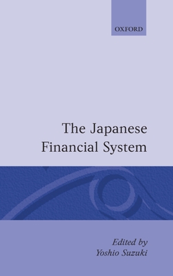 The Japanese Financial System - Suzuki, Yoshio (Editor)