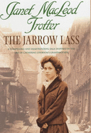 The Jarrow Lass - Trotter, Janet Macleod