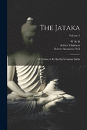 The Jataka: Or Stories of the Buddha's Former Births; Volume 2