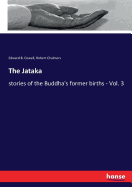 The Jataka: stories of the Buddha's former births - Vol. 3