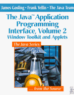 The JavaTM Application Programming Interface, Volume 2: Window Toolkit and Applets