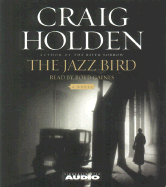 The Jazz Bird - Holden, Craig C