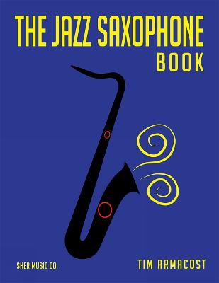 The Jazz Saxophone Book - Armacost, Tim