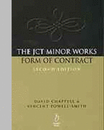 The Jct Minor Works Form of Contract - Chappell, David, and Powell-Smith, Vincent