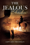 The Jealous Shadow
