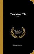 The Jealous Wife; Volume II