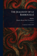 The Jealousy of Le Barbouill