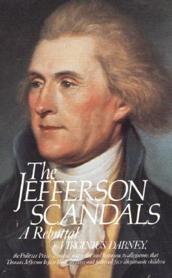 The Jefferson Scandals: A Rebuttal - Dabney, Virginus
