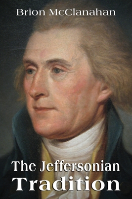 The Jeffersonian Tradition - McClanahan, Brion