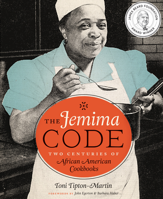 The Jemima Code: Two Centuries of African American Cookbooks - Tipton-Martin, Toni