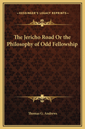 The Jericho Road or the Philosophy of Odd Fellowship