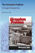 The Jerusalem Problem: The Struggle for Permanent Status