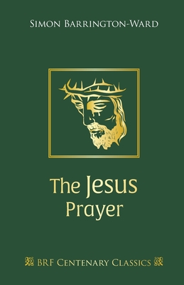 The Jesus Prayer - Barrington-Ward, Simon