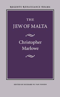 The Jew of Malta - Marlowe, Christopher, and Van Fossen, Richard W (Editor)