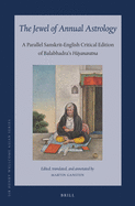 The Jewel of Annual Astrology: A Parallel Sanskrit-English Critical Edition of Balabhadra's H yanaratna