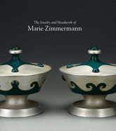 The Jewelry and Metalwork of Marie Zimmermann