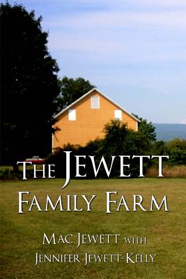 The Jewett Family Farm - Jewett-Kelly, Jennifer, and Jewett, Mac