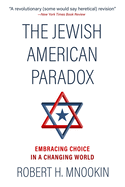 The Jewish American Paradox: Embracing Choice in a Changing World