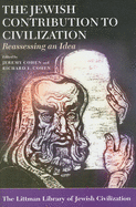 The Jewish Contribution to Civilization: Reassessing an Idea