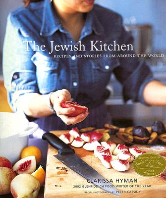 The Jewish Kitchen: Recipes and Stories from Around the World - Hyman, Clarissa, and Cassidy, Peter (Photographer)