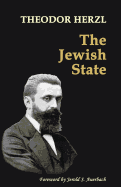 The Jewish State: with 2014 Foreword by Jerold S. Auerbach