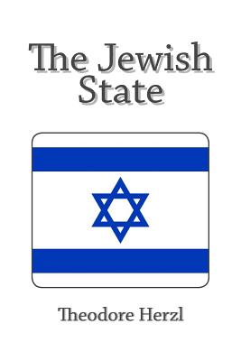 The Jewish State - Herzl, Theodor