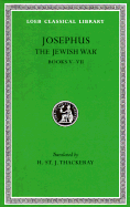 The Jewish War Books 3-4 - Josephus, Flavius, and Warmington, E H, and Thackeray, H St J (Translated by)