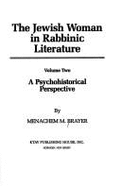 The Jewish Woman in Rabbinic Literature: A Psychohistorical Perspective