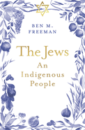 The Jews: An Indigenous People